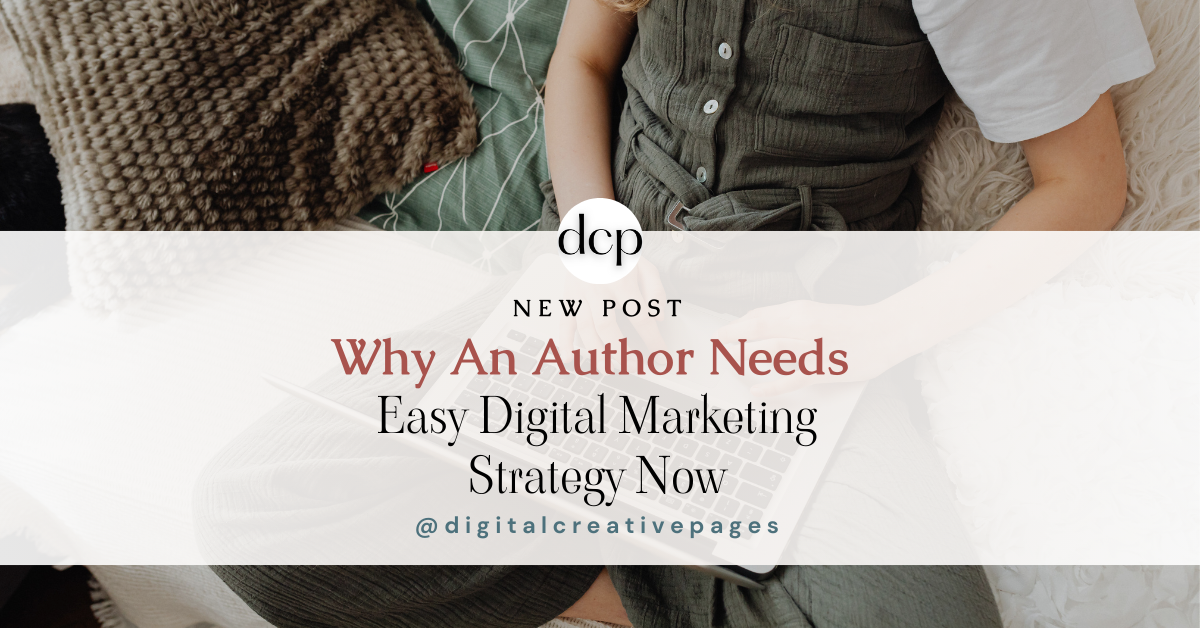 Why an author needs easy digital marketing strategy now