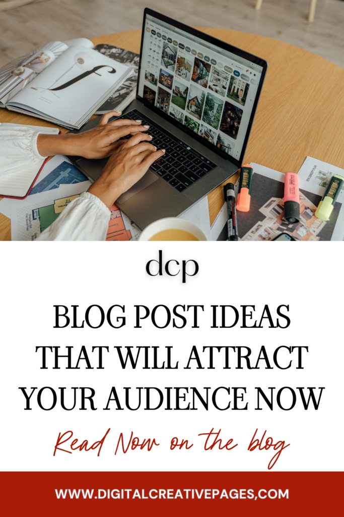 Blog Post Ideas that will Attract your audience Now