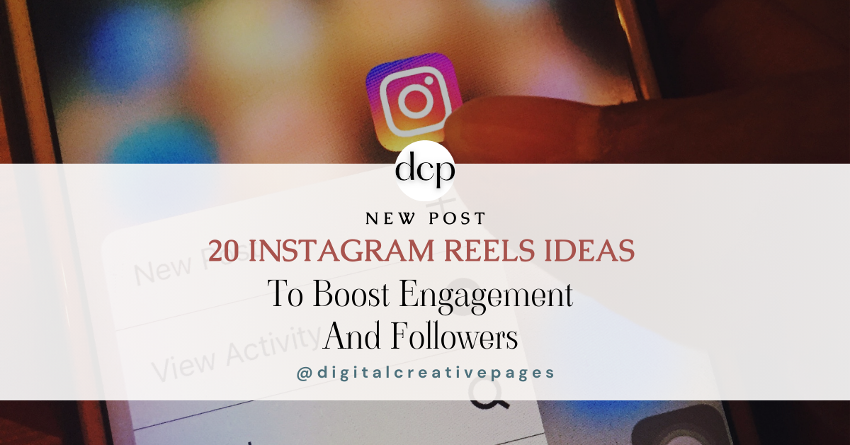 Instagram Reels Ideas to Boost Engagement and Followers