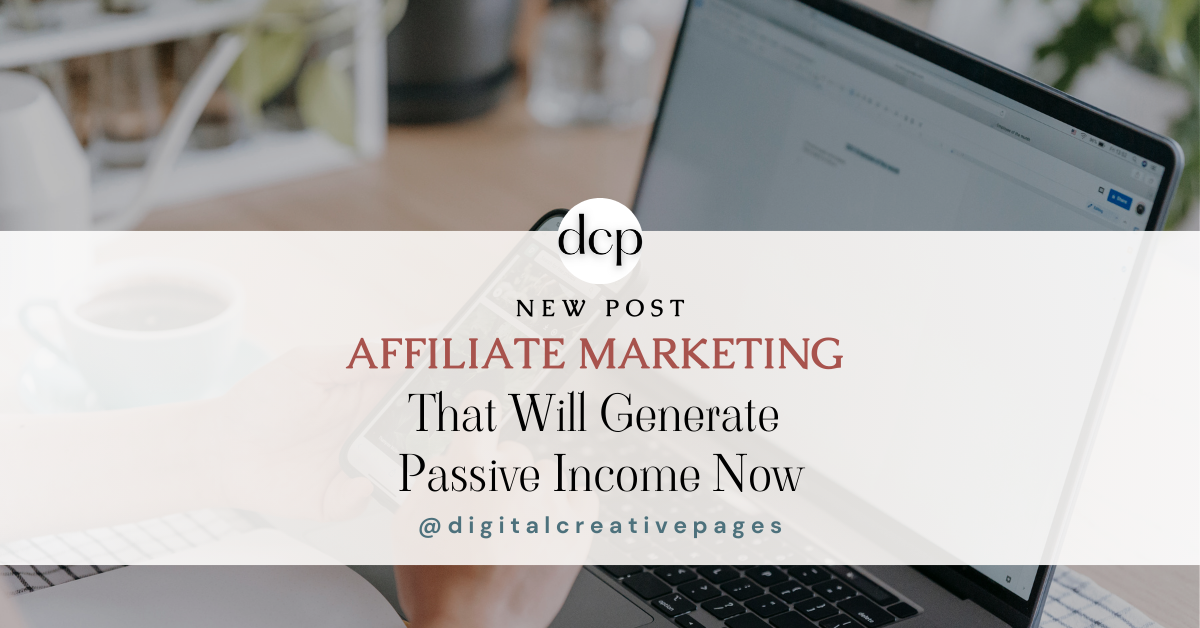 Affiliate marketing that will generate passive income now