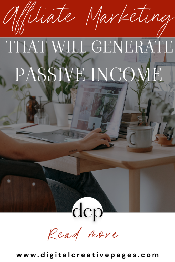 Affiliate marketing that will generate passive income now 