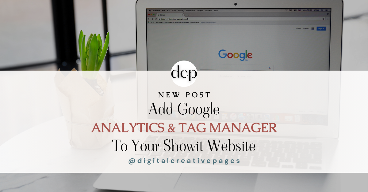 Google analytics and Google Tag Manager on showit website