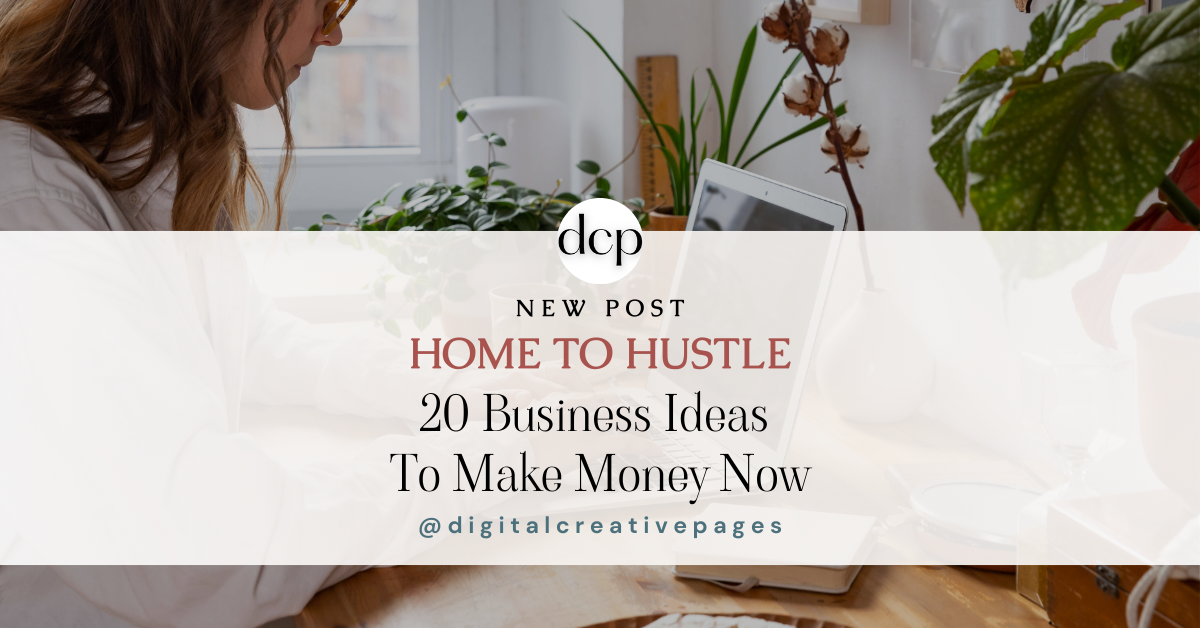 Home to Hustle 20 Business Ideas To Make Money Now