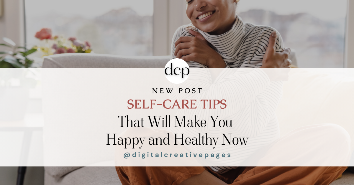 Self-Care Tips That Will Make You Happy and Healthy Now (2)