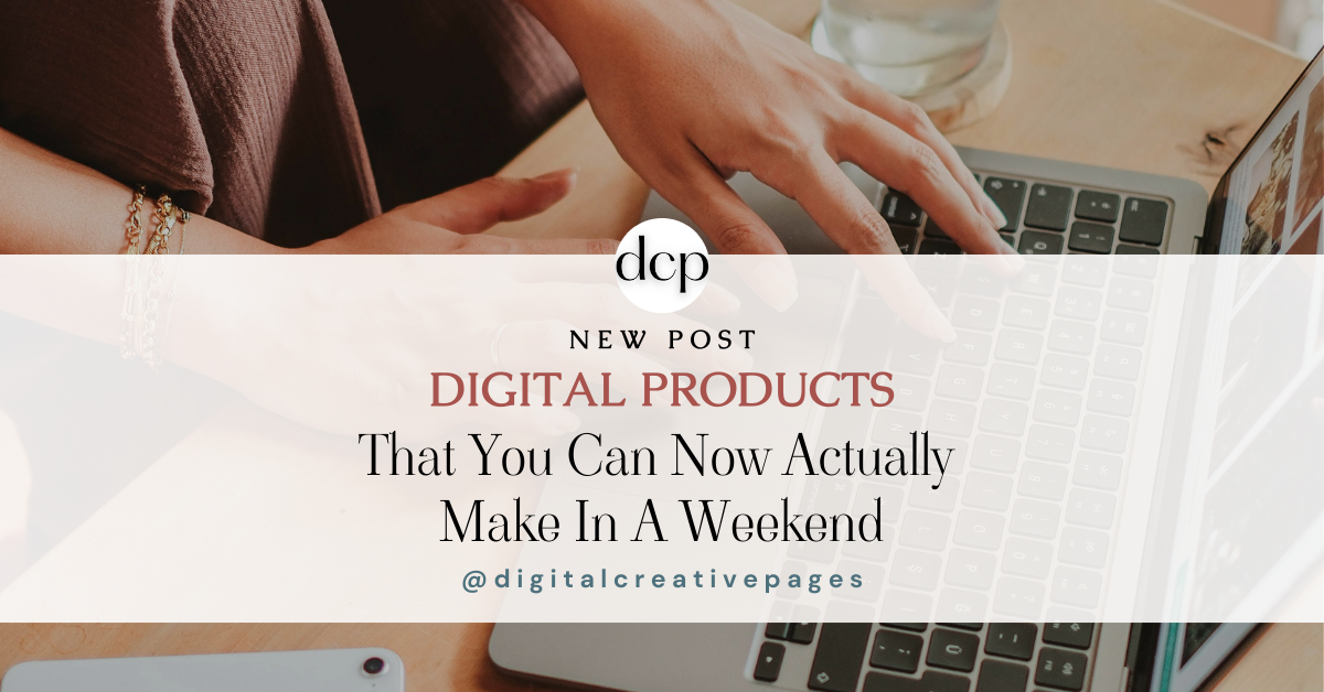 digital products that you can now actually make in a weekend