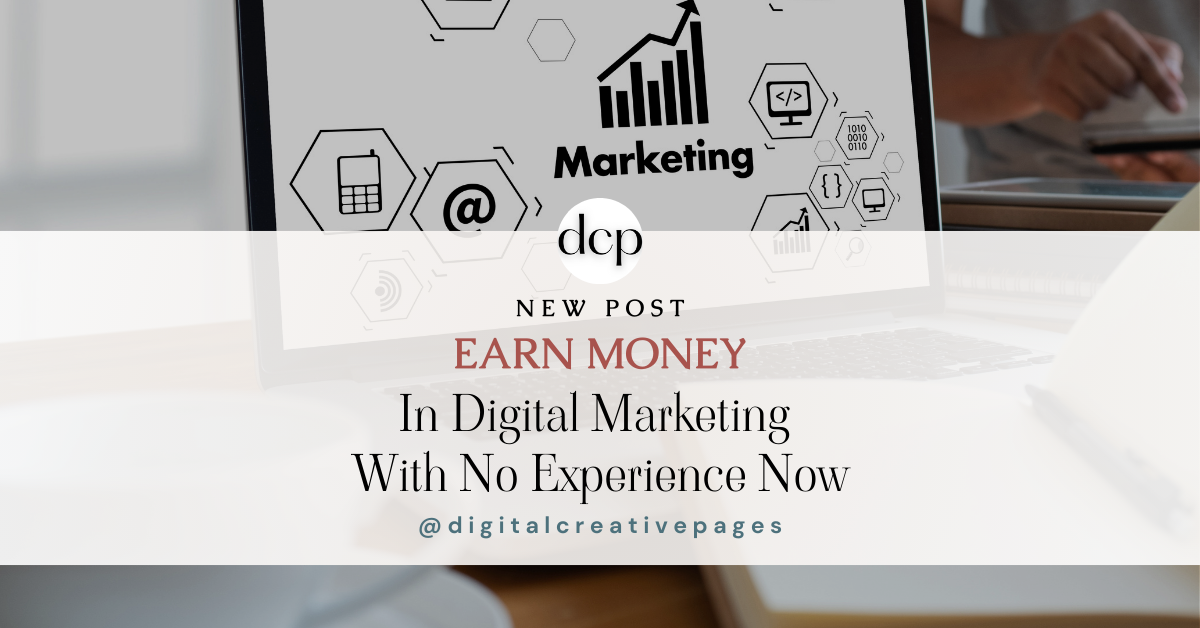 earn money in digital marketing with no experience now (1)