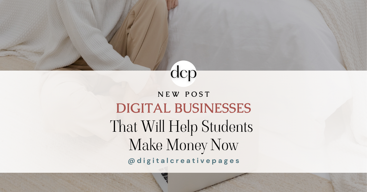 Digital Businesses That Will Help Students Make Money now