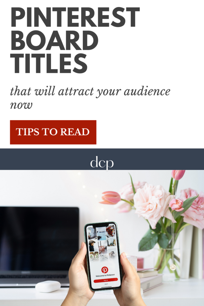 pinterest board titles that will attract your audience now