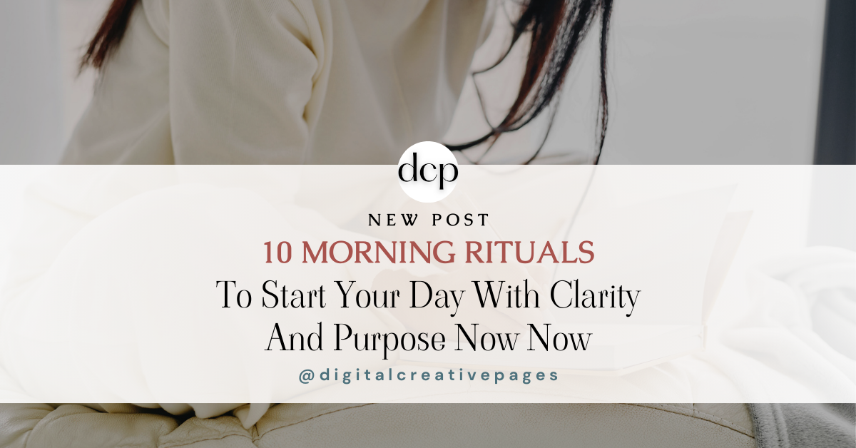 10 Morning Rituals To Start Your Day With Clarity And Purpose Now