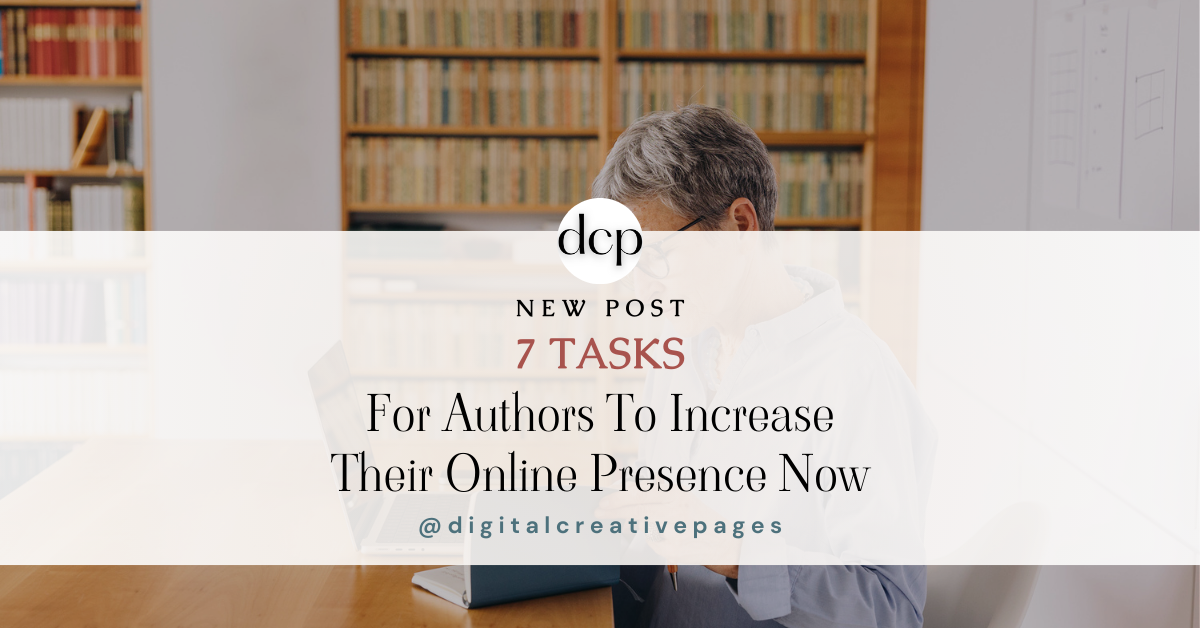 7 Tasks For Authors To Increase Their Online Presence Now