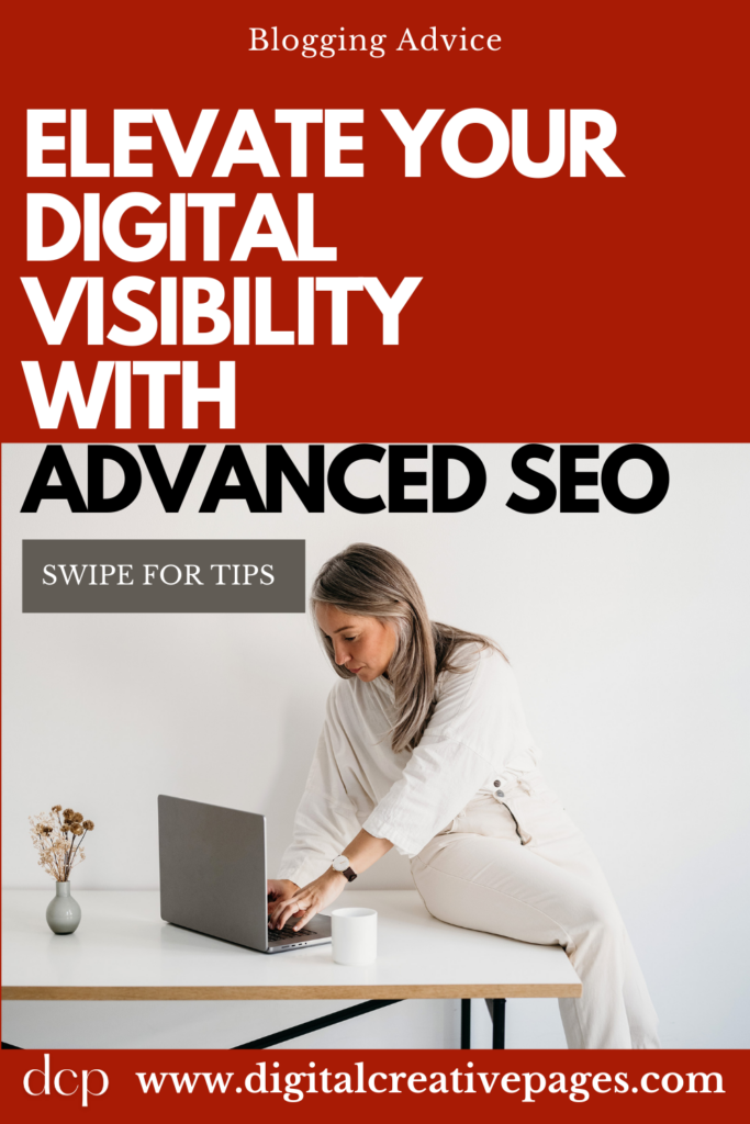 Advanced SEO That Will Boost Your Digital Visibility Now