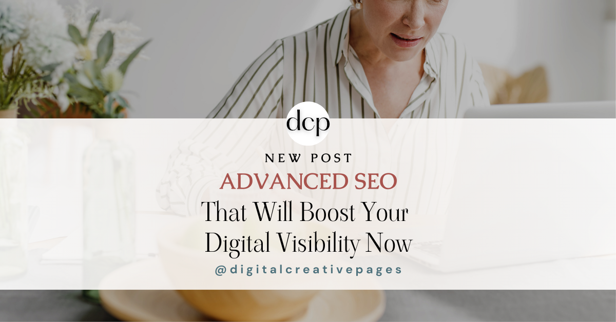 Advanced SEO That Will Boost Your Digital Visibility Now