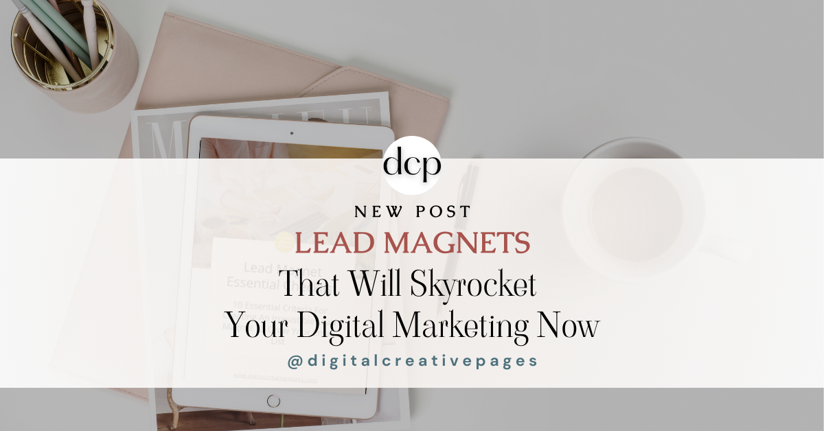 Lead Magnets That Will Skyrocket Your Digital Marketing Now