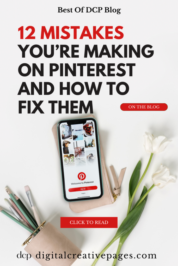 12 Mistakes You’re Making on Pinterest And How To Fix Them