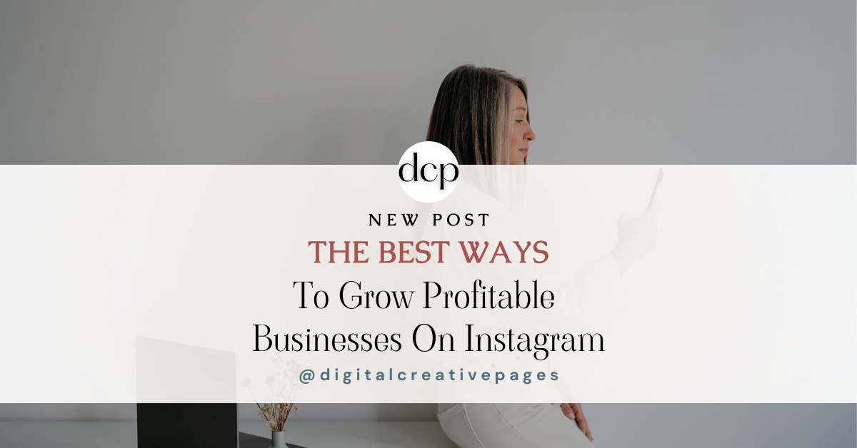 The Best Ways To Grow Profitable Businesses On Instagram