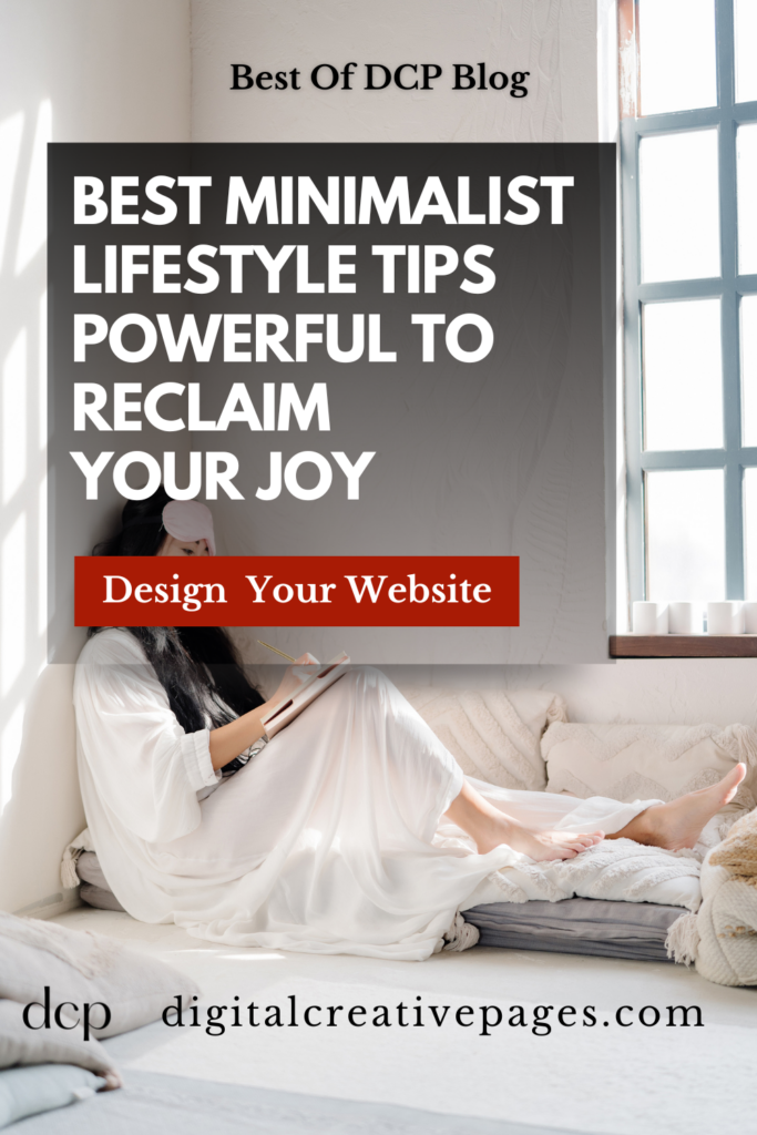 Best Minimalist Lifestyle Tips Powerful To Reclaim Your Joy