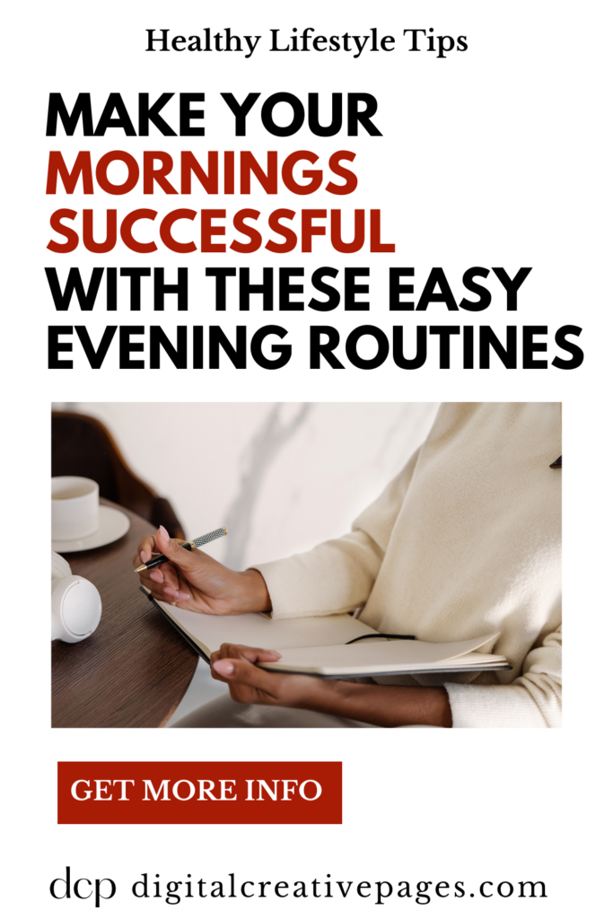 Easy Evening Routines That Will Make Your Morning Successful