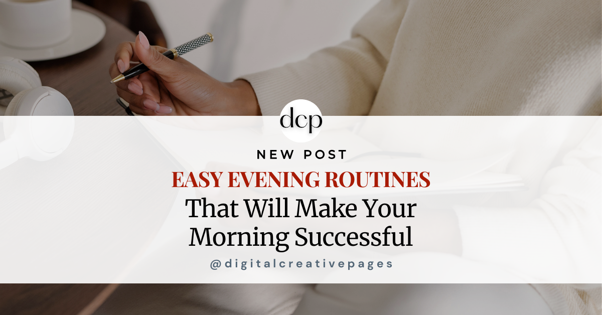 Easy Evening Routines That Will Make Your Morning Successful