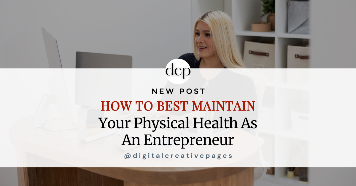 How To Best Maintain Your Physical Health As An Entrepreneur