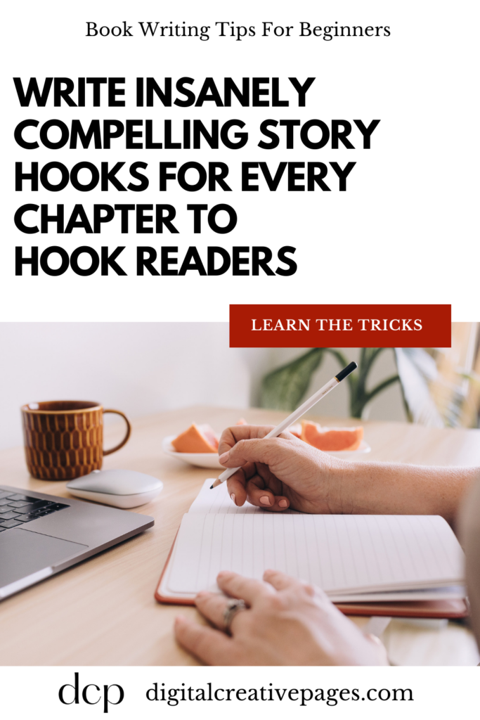 How to Write Insanely Effective Story Hooks for Every Chapter