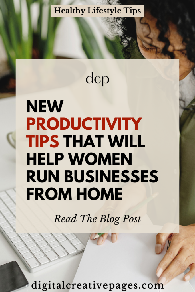 New Productivity Tips That Will Help Run Home-Based Businesses