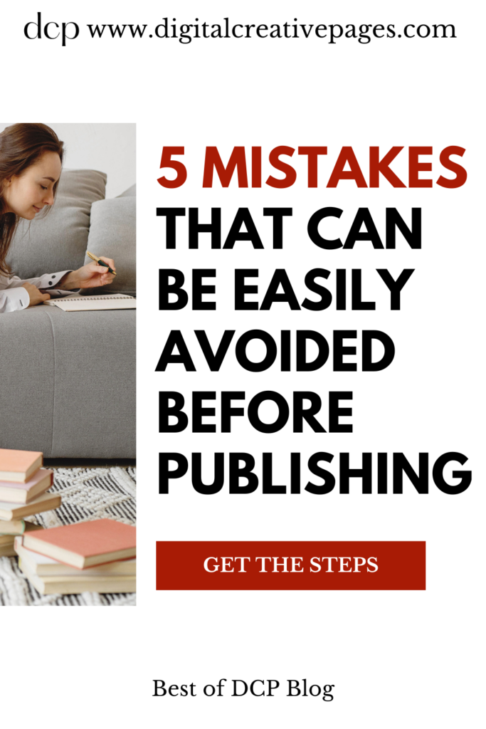 5 Mistakes That Can Be Easily Avoided Before Publishing 