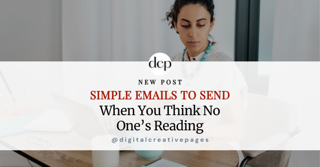 Simple Emails to Send When You Think No One’s Reading