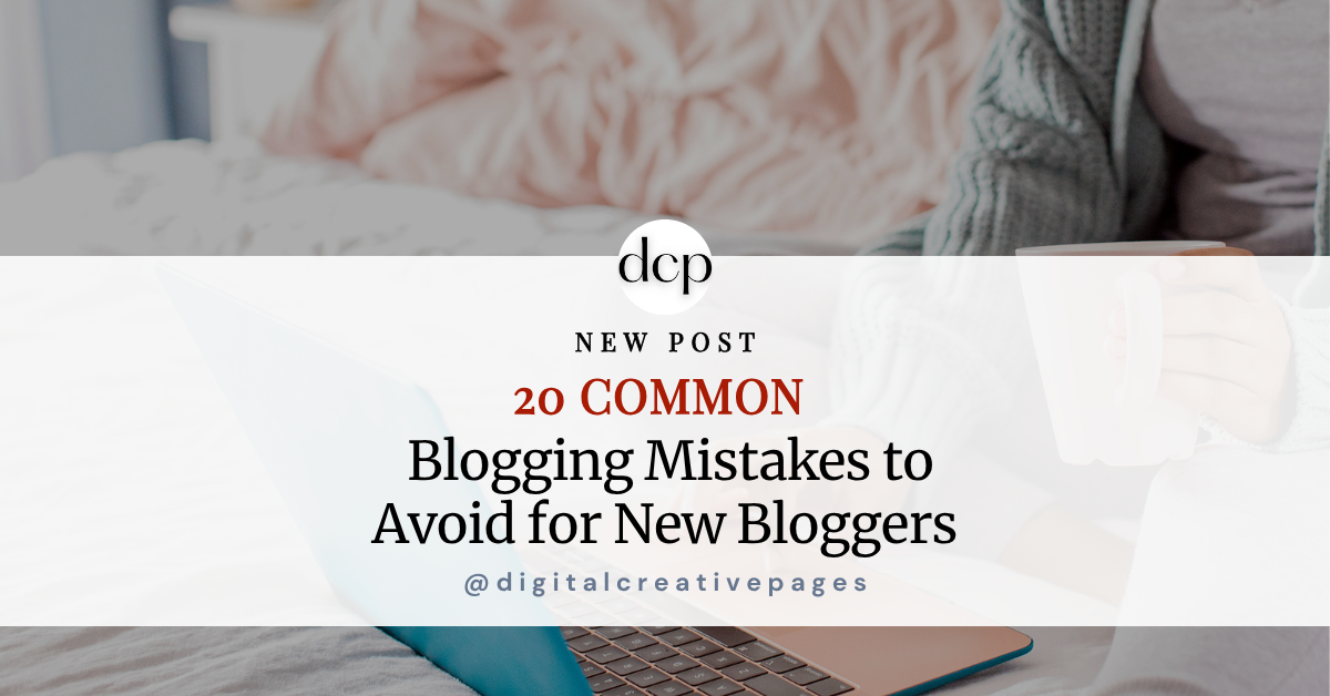 20 Common Blogging Mistakes to Avoid for New Bloggers