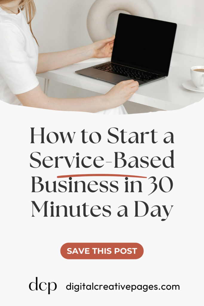How to Start a Service-Based Business in 30 Minutes a Day