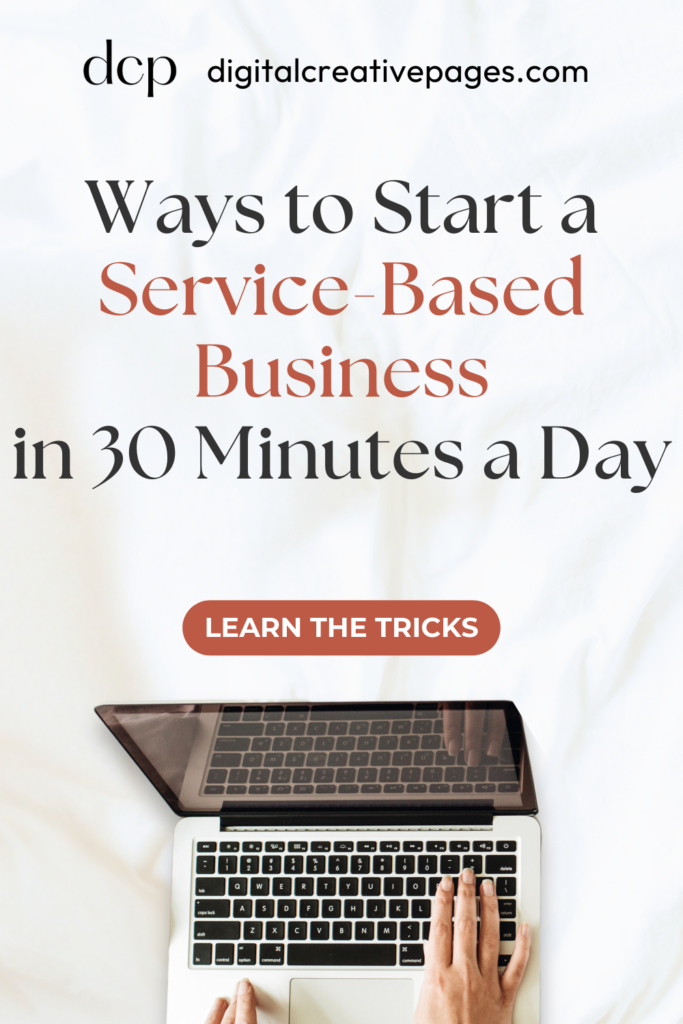 How to Start a Service-Based Business in 30 Minutes a Day 
