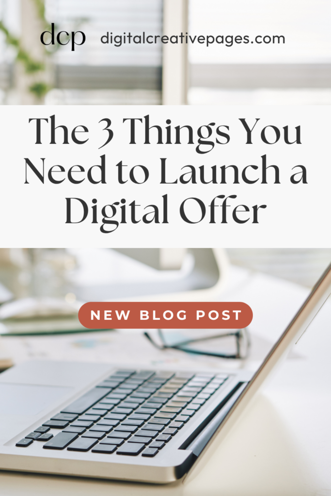 The 3 Things You Need to Launch a Digital Offer