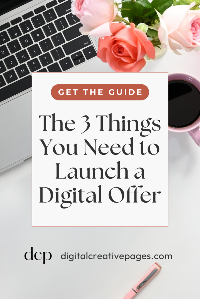 The 3 Things You Need to Launch a Digital Offer