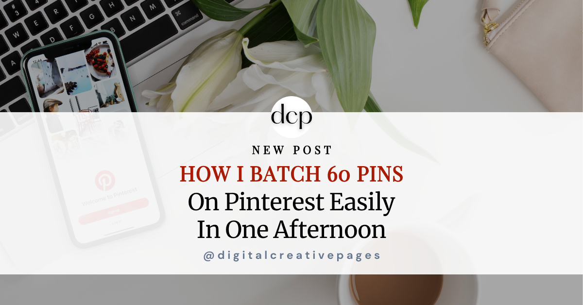 How I Batch 60 Pinterest Pins Easily In One Afternoon