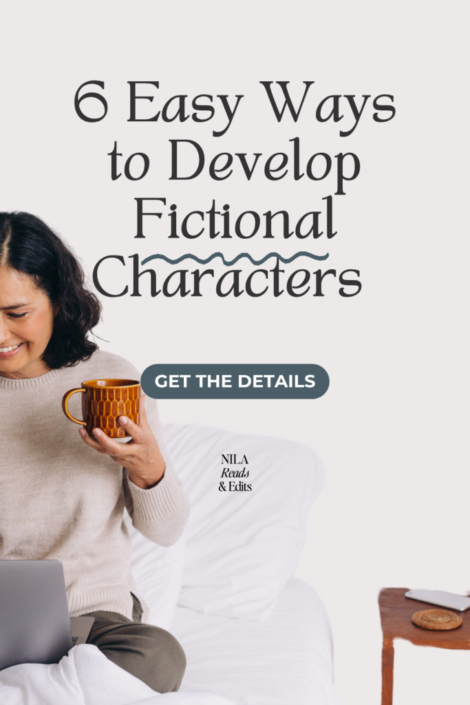 How To Develop Fictional Characters In 6 Easy Ways