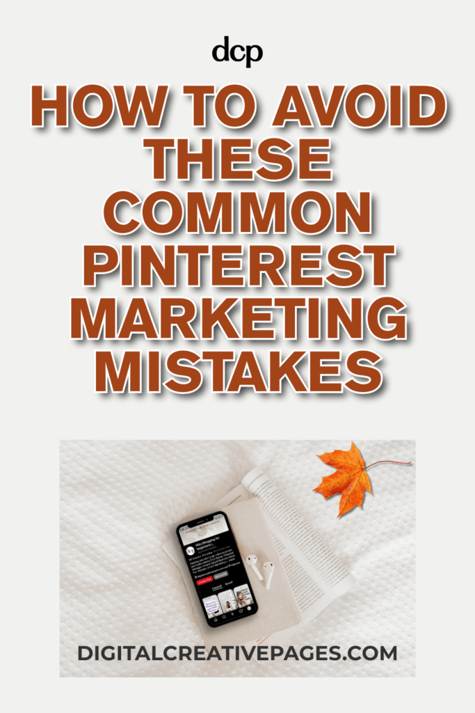 How To Avoid These Common Pinterest Marketing Mistakes