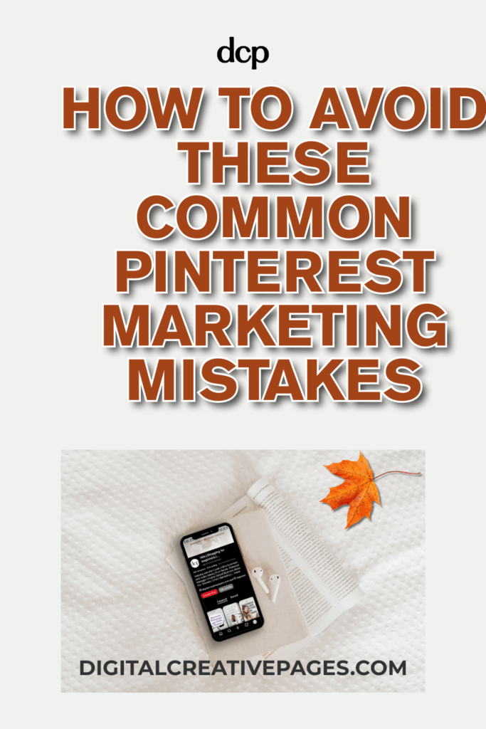 How To Avoid These Common Pinterest Marketing Mistakes 