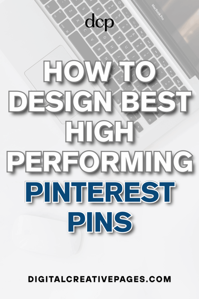 How To Design Best High Performing Pinterest Pins 