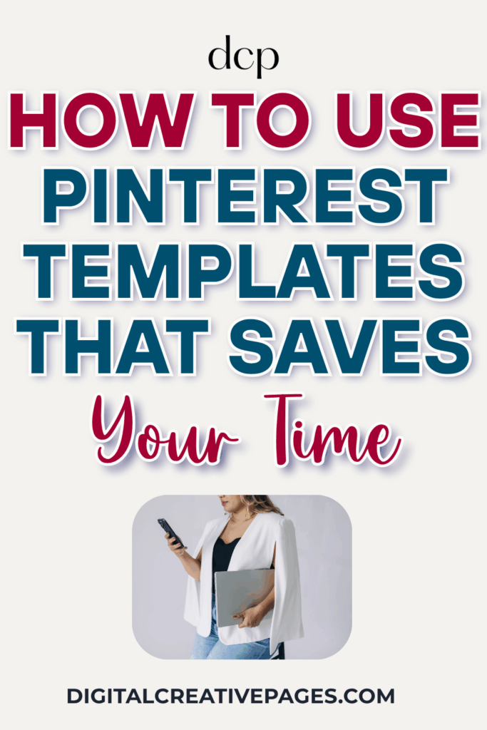 How To Use Pinterest Templates That Saves Your Time
