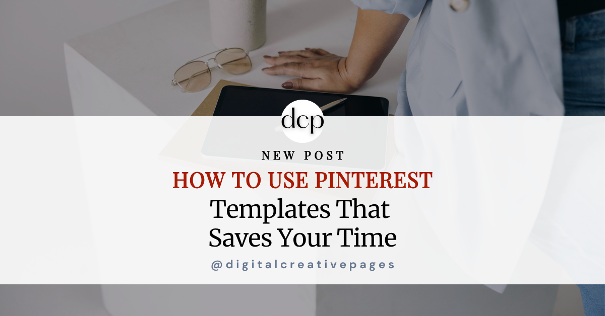 How To Use Pinterest Templates That Saves Your Time
