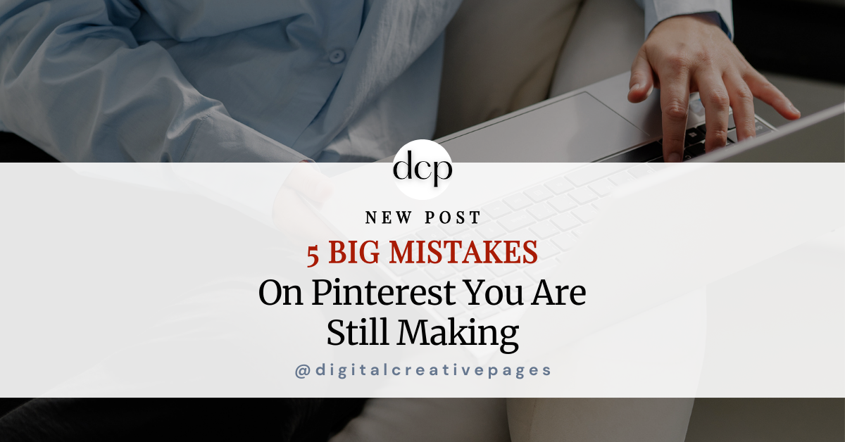 5 Big Mistakes On Pinterest You Are Still Making