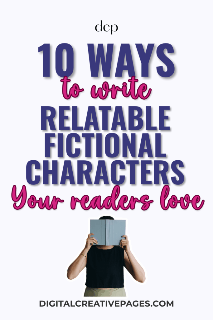 How to Create Relatable Fictional Characters That Readers Love