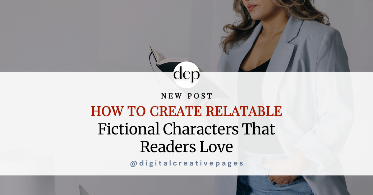 How to Create Relatable Fictional Characters That Readers Love