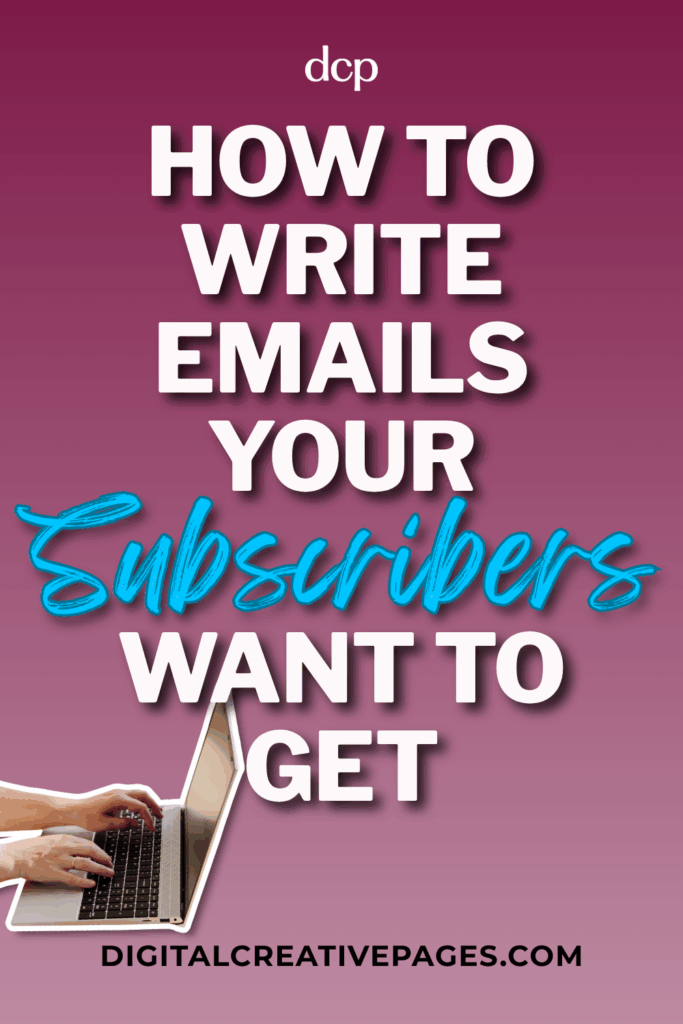 how to write emails your subscribers want to get