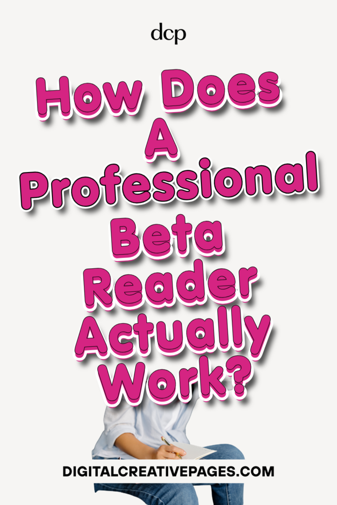How Does a Professional Beta Reader Actually Work?