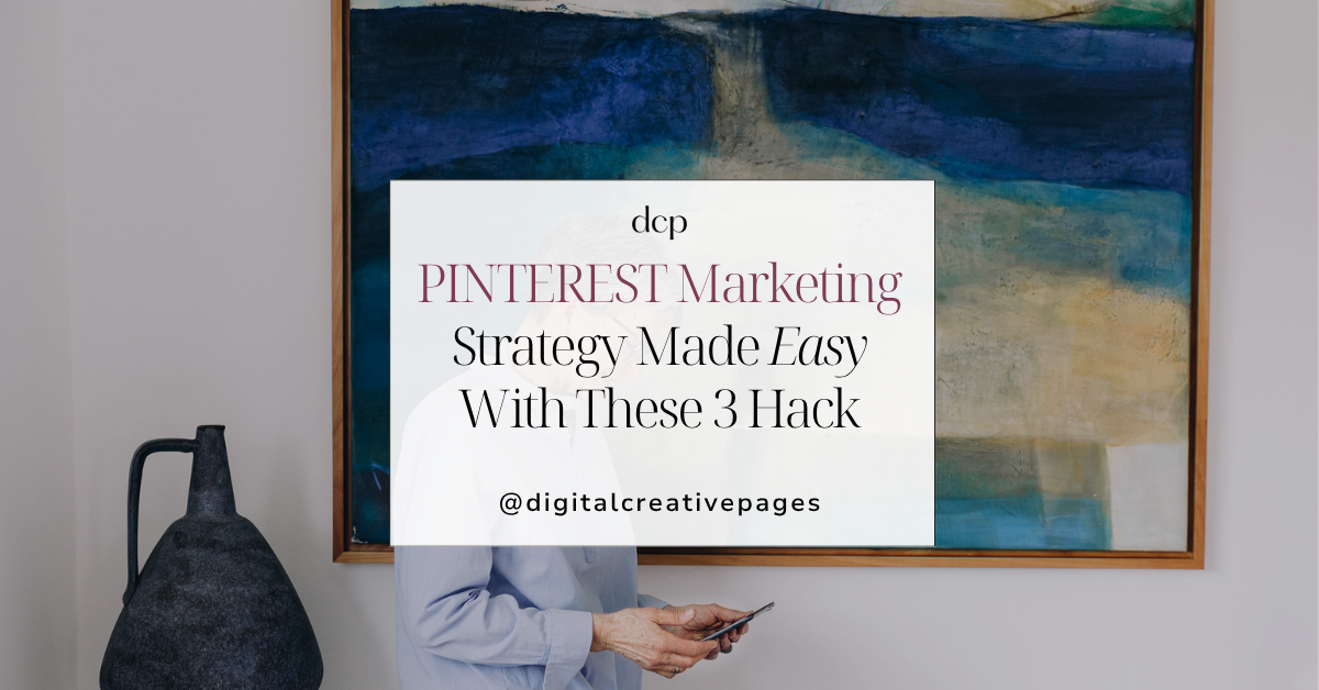 Pinterest Marketing Strategy Made Easy With These 3 Hack
